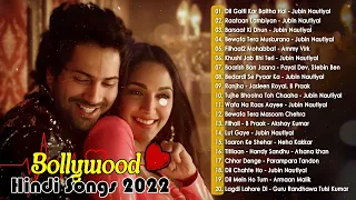 New Hindi Songs 2022💚Jubin nautiyal;, arijit singh, Atif Aslam, Neha Kakkar,Shreya Ghoshal