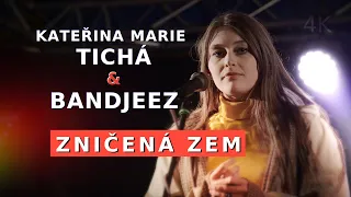 Kateřina Marie Tichá & Bandjeez - Zničená Zem (Ostrava 2021)