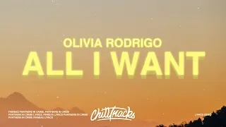 Olivia Rodrigo - All I Want (Lyrics)