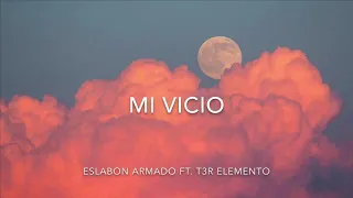 (LETRA) Mi Vicio-Eslabon Armado Ft T3r Elemento [2020]