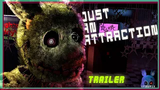 " Just An Attraction " - A FNAF 3 Anniversary Collab TRAILER