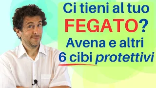 Fegato: AVENA e altri 6 alimenti per proteggerlo