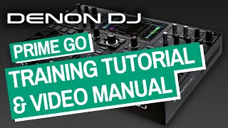 Denon DJ Prime GO Training Tutorial & Video Manual - Full Guide!