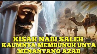 Kaum Samud Menantang Azab || Kisah Nabi Saleh