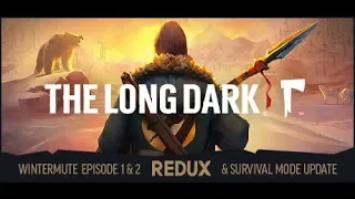 The Long Dark - новая обнова 1.41 [43925] – REDUX