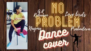 No Problem Dance Cover | Chair Dance | Love Birds | Prabhu Deva, Nagma | A. R. Rahman