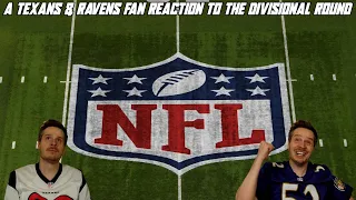 A Texans & Ravens Fan Reaction to the Divisional Round