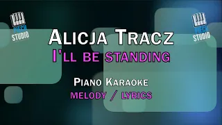 ALICJA TRACZ - I'll be standing 🇵🇱 Piano 🎹 Karaoke 🎤 MELODY / LYRICS