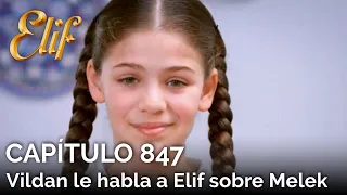 Elif Capítulo 847 | Vildan le habla a Elif sobre Melek