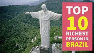 Top 10 Richest In Brazil