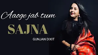 Aaoge Jab Tum | Unplugged Version | Jab We Met | Gunjan Dixit