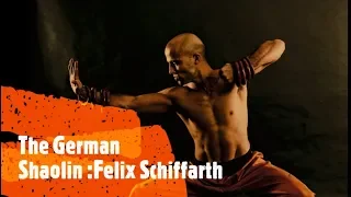 "THE GERMAN SHAOLIN“ & MMA KÄMPFER: FELIX SCHIFFARTH