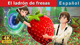 El ladrón de fresas | The Strawberry Thief in Spanish | Spanish Fairy Tales