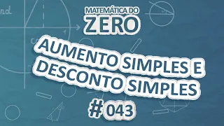 Matemática do Zero | Aumento simples e desconto simples - Brasil Escola