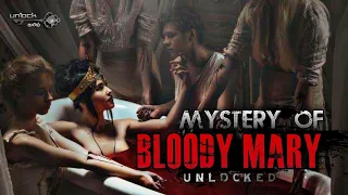 Real story of Bloody Mary in Tamil | Mystery of bloody mary | Unlocked | Unlock Tamil