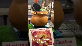 Kata night market. July,2023. Ночной Ката маркет. 14 Июль 2023