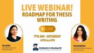 Live Webinar on The Complete Roadmap for Thesis Writing by Dr. Renu from Research Graduate