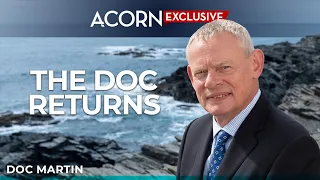 Acorn TV Exclusive | Doc Martin | Welcome Back to Portwenn