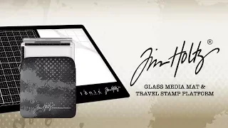 Tonic Introduces - Tim Holtz Travel Platform & Glass Media Mat