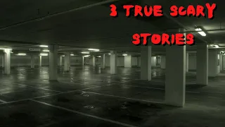 3 True Scary Stories to Keep You Up At Night (Vol. 17)
