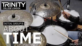 Initial Group B: 'About Time' - Clark Tracey (Trinity College London Drum Kit 2020-2023)