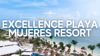 Excellence Playa Mujeres Resort: The Ultimate Luxury Escape | Travel Guide