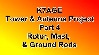 Part 4: Mounting rotor, mast and ground rods