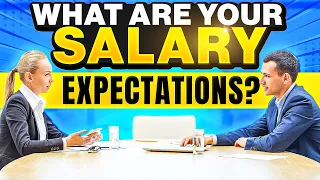 WHAT ARE YOUR SALARY EXPECTATIONS? (TOP TIPS for getting a HIGHER SALARY in a Job Interview!)