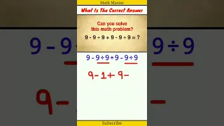 Can You Solve This Math Problem 9-9÷9+9-9÷9=? | How To Solve This Equation | #mathmaster #shorts