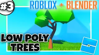 How to make AMAZING Low Poly Trees Roblox + Blender 2.9