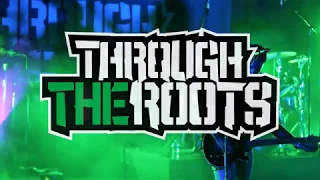 Through the Roots | WEEKEND | Garden Amp (11/16/2018) LIVE