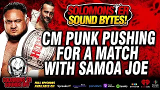 Solomonster Reacts To CM Punk Pushing For A Match With Samoa Joe In AEW