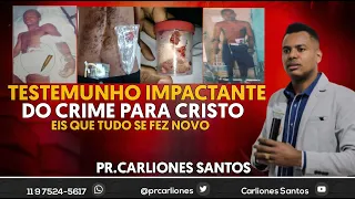 Testemunho  impactante com Pr. Carliones Santos