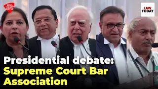 Supreme Court Bar Association Presidential Debate | Kapil Sibal, Adish Aggarwala | Law Today
