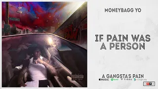 Moneybagg Yo - "If Pain Was A Person" (A Gangsta's Pain)