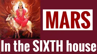 Mars in Sixth house (Mars 6th house) with all aspects (Vedic astrology)