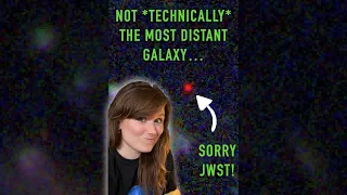 JWST finds most distant galaxy? MAYBE, but not quite… #shorts