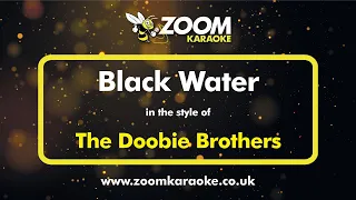 The Doobie Brothers - Black Water - Karaoke Version from Zoom Karaoke