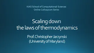 #3 Prof. Christopher Jarzynski(University of Maryland) / KIAS  Online Colloquium Series