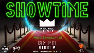 Machel Montano - Showtime - Pim Pim Riddim - 2018 Soca
