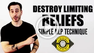 Destroy Limiting Beliefs - Simple NLP Technique