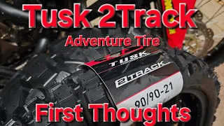 Tusk 2Track Adventure Tire - First Thoughts