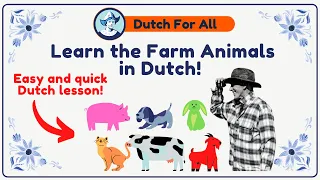 Learn The Farm Animals In Dutch | Dutch Class For Beginners | Dutch For All
