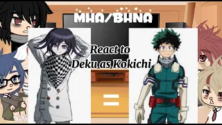 MHA react to Deku as Kokichi (No part2) || Dangeropa x MHA || NOOR_GACHA ||