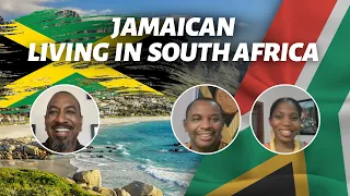 What's It Like Being a Jamaican Living in South Africa?