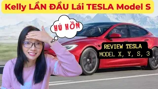 HAI LÚA Kelly Lần Đầu Lái TESLA Model S TỰ ĐỘNG | Full Self Driving | Review Tesla Model X, Y, S, 3