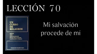 Lección 70 Un Curso de Milagros