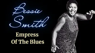 Bessie Smith | Empress Of The Blues (Biography)