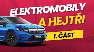 Elektromobily a hejtři - 1. část