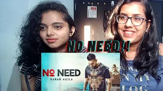 No Need (Full Video) Karan Aujla | Deep Jandu | Rupan Bal | Latest Punjabi song 2019| REACTION